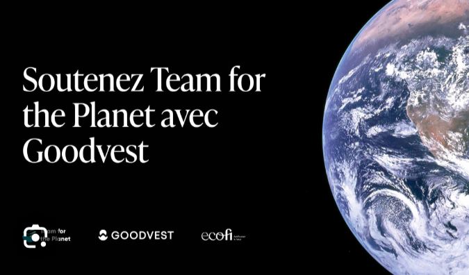 Lancement de Team for the Planet – Goodvest Sustainable Bonds by Ecofi
