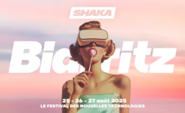 SHAKA revient à Biarritz : la 4ème édition du Festival des Nouvelles Technologies le plus cool de France