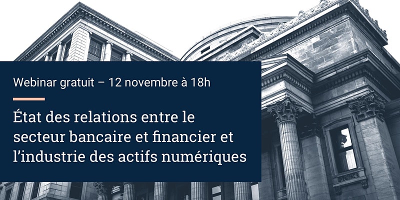 Relations entre le secteur banque-finance et l'industrie crypto en France