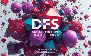 FINTECH BELGIUM organise le 10ème Digital Finance Summit à Bruxelles le 2 décembre 2025