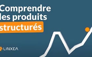 Comprendre les produits structurés avec Linxea
