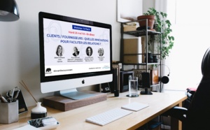 Webinar post confinement - Clients / fournisseurs : quelles innovations pour faciliter les relations ? 