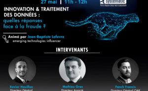 Webinar "L’innovation &amp; le traitement des données : quelles réponses face à la fraude ?" - 27 mai 