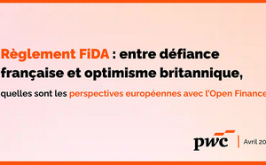 Règlement FiDA : PwC émet des pistes de réflexion pour les FinTechs
